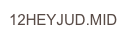 12HEYJUD.MID