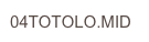 04TOTOLO.MID