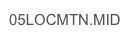 05LOCMTN.MID